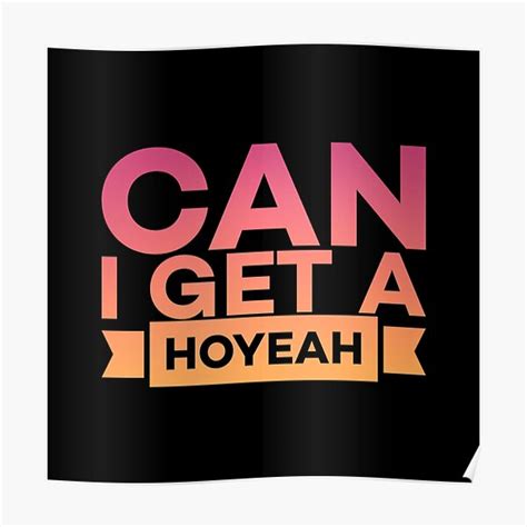 can i get a hoyeah meaning|Can I Get A Hooyah Meaning .